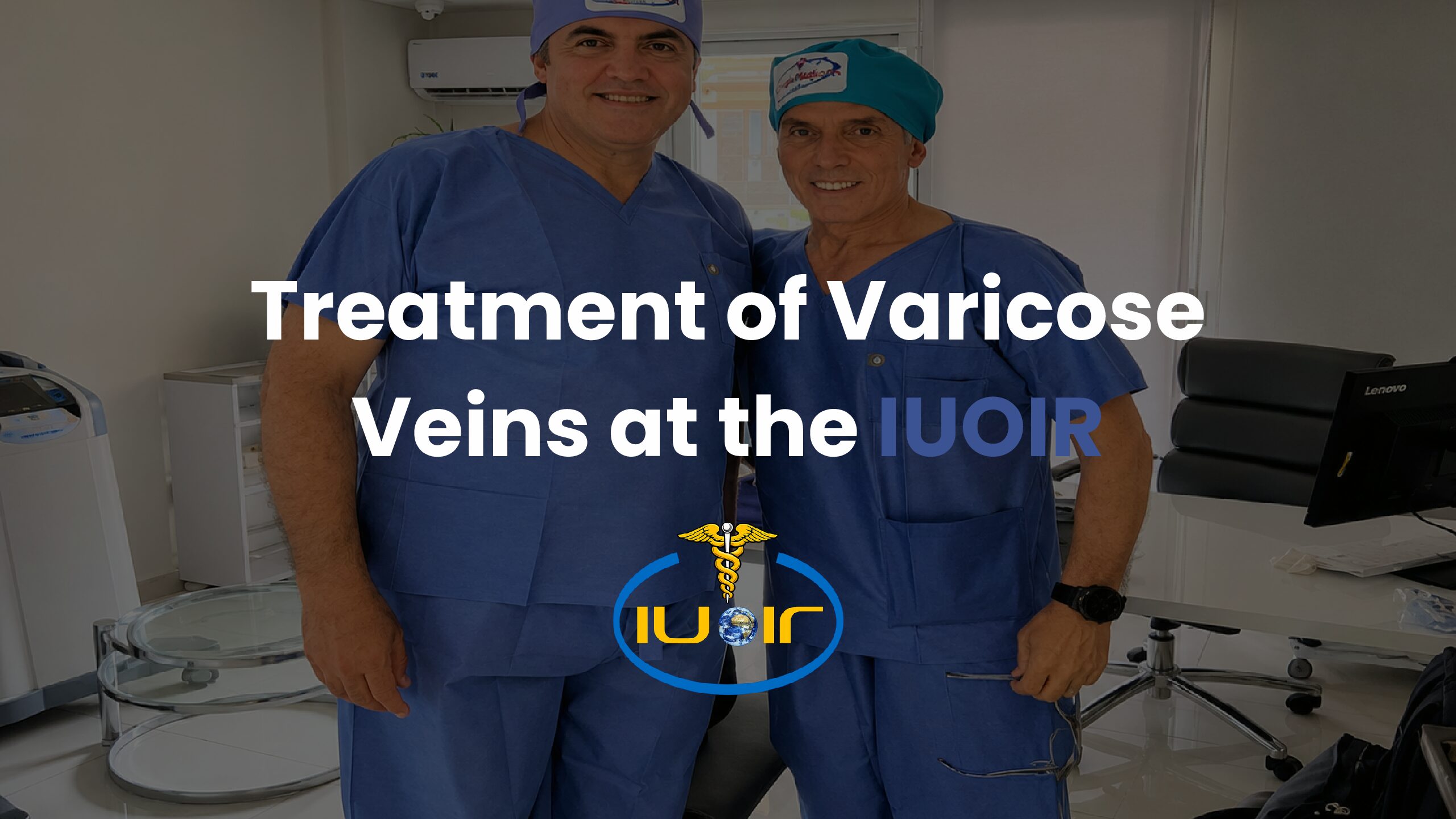 Treatment of Varicose Veins at the IUOIR