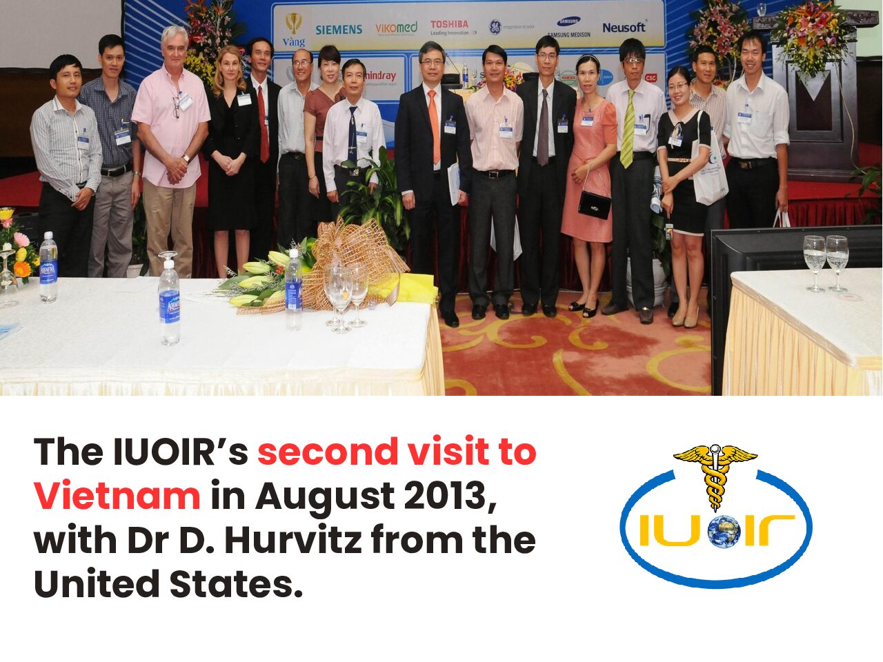 The IUOIR’s second visit to Vietnam in August 2013, with Dr D. Hurvitz from the United States.