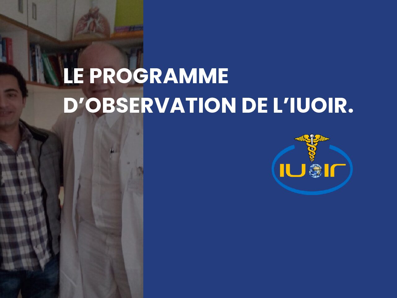 Le programme d’observation de l’IUOIR.